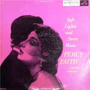 Percy Faith And His Orchestra - Soft Lights And Sweet Music download flac mp3