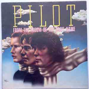 Pilot - From The Album Of The Same Name download flac mp3