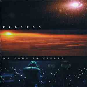 Placebo - We Come In Pieces download flac mp3