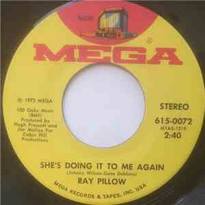 Ray Pillow - She`s Doing It To Me Again / Everytime download flac mp3