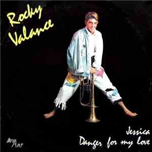 Rocky Valance - Jessica / Danger For My Love download flac mp3