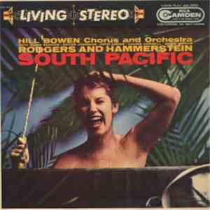 Rodgers And Hammerstein, Hill Bowen Chorus And Orchestra - South Pacific download flac mp3