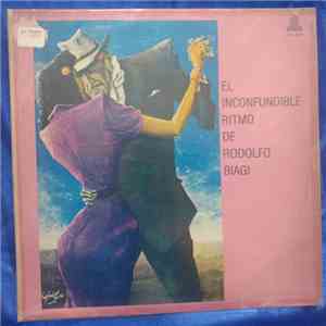 Rodolfo Biagi - El Inconfundible Ritmo De Rodolfo Biagi download flac mp3