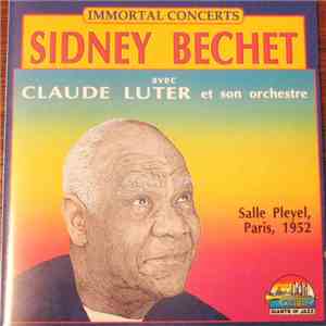 Sidney Bechet Avec Claude Luter Et Son Orchestre - Salle Pleyel, Paris, 1952 download flac mp3