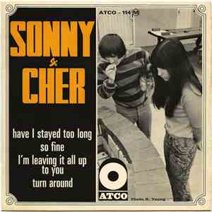 Sonny & Cher - Have I Stayed Too Long download flac mp3