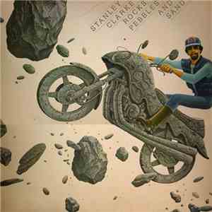 Stanley Clarke - Rocks, Pebbles And Sand download flac mp3