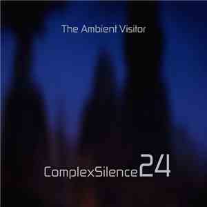 The Ambient Visitor - Complex Silence 24 download flac mp3