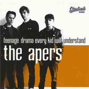 The Apers - Teenage Drama Every Kid Will Understand flac mp3 download
