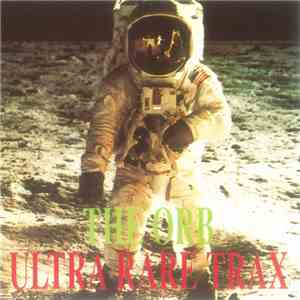 The Orb - Ultra Rare Trax flac mp3 download
