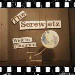 The Screwjetz - Welt In Flammen download flac mp3