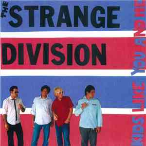 The Strange Division - Kids Like You And Me flac mp3 download