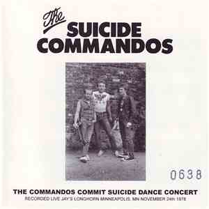 The Suicide Commandos - The Commandos Commit Suicide Dance Concert download flac mp3