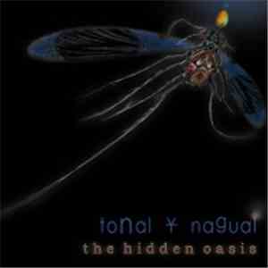 Tonal Y Nagual - The Hidden Oasis download flac mp3