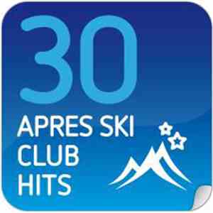 Various - 30 Apres Ski Club Hits download flac mp3