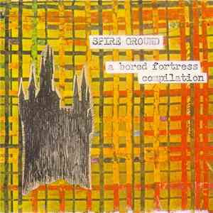 Various - Spire Ground (A Bored Fortress Compilation) download flac mp3