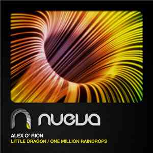 Alex O'Rion - Little Dragon / One Million Raindrops download flac mp3