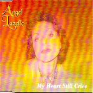 Angel Lazelle - My Heart Still Cries download flac mp3