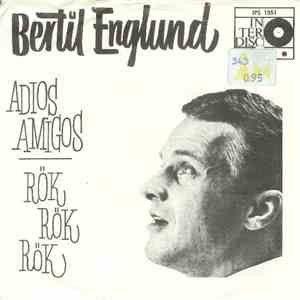 Bertil Englund - Adios Amigos / Rök Rök Rök download flac mp3