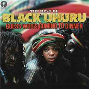 Black Uhuru - The Best Of Black Uhuru - Guess Who's Coming To Dinner download flac mp3