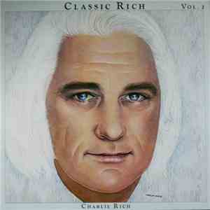Charlie Rich - Classic Rich Vol. 2 download flac mp3