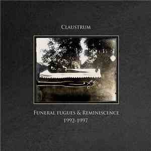 Claustrum - Funeral Fugues & Reminiscence † 1992-1997 download flac mp3