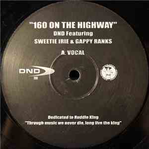 DnD Featuring Sweetie Irie & Gappy Ranks - 160 On The Highway download flac mp3