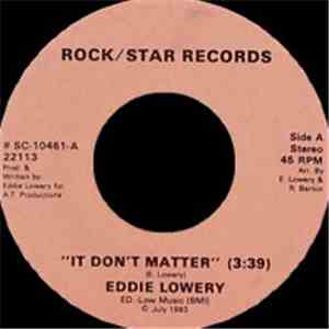 Eddie Lowery - It Don't Matter / Girl I Need Your Lovin' download flac mp3