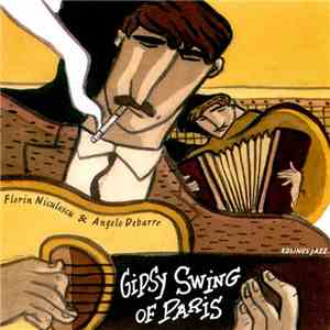 Florin Niculescu & Angelo Debarre - Gipsy Swing Of Paris download flac mp3