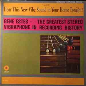 Gene Estes - The Greatest Stereo Vibraphone In Recording History download flac mp3