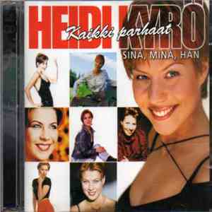 Heidi Kyrö - Sinä, Minä, Hän - Kaikki Parhaat download flac mp3