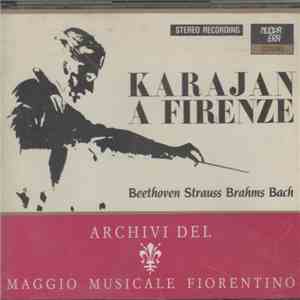 Herbert Von Karajan - Karajan A Firenze - Archivi Del Maggio Fiorentino download flac mp3