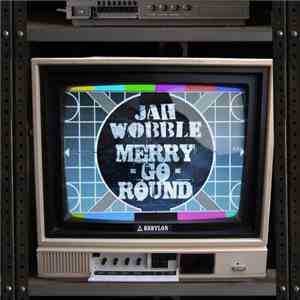 Jah Wobble - Merry Go Round download flac mp3