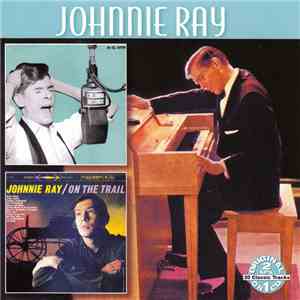 Johnnie Ray - Johnnie Ray / On The Trail download flac mp3