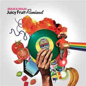 Kraak & Smaak - Juicy Fruit Remixed download flac mp3