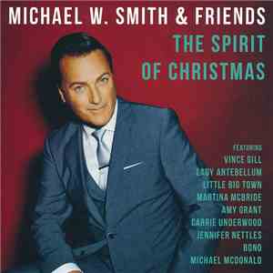 Michael W. Smith & Friends - The Spirit Of Christmas download flac mp3