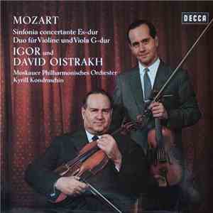 Mozart, Igor Oistrakh - David Oistrakh - Moskauer Philharmonisches Orchester, Kyrill Kondraschin - Sinfonia Concertante Es-Dur / Duo Für Violine Und Viola G-Dur download flac mp3