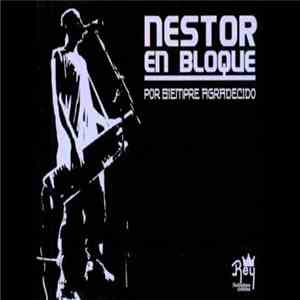 Nestor En Bloque - Por Siempre Agradecido download flac mp3