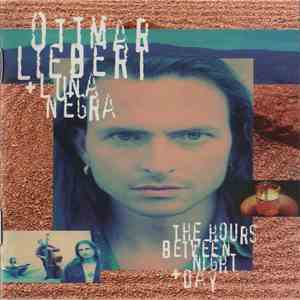 Ottmar Liebert + Luna Negra - The Hours Between Night And Day download flac mp3