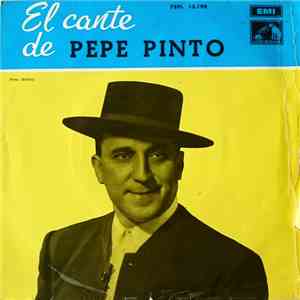 Pepe Pinto - El Cante De Pepe Pinto download flac mp3