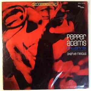 Pepper Adams - Plays The Compositions Of Charlie Mingus download flac mp3