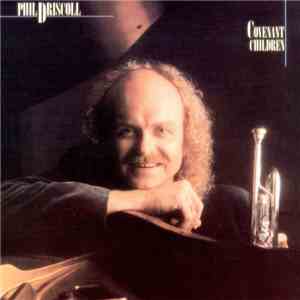 Phil Driscoll - Covenant Children download flac mp3