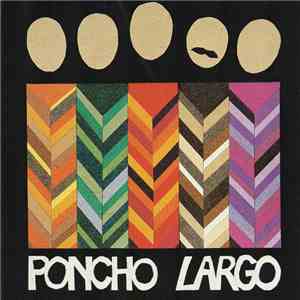 Poncho Largo - Poncho Largo download flac mp3