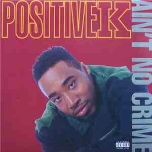 Positive K - Ain't No Crime download flac mp3
