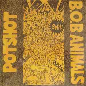 Potshot / B.O.B Animals - Split! download flac mp3