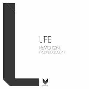 Remotion , D'Joseph & Fredy - Life download flac mp3