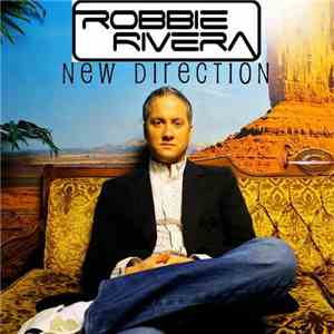 Robbie Rivera - New Direction download flac mp3