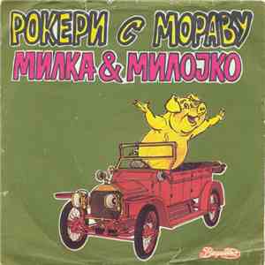 Rokeri S Moravu - Milka / Milojko download flac mp3