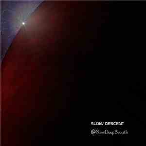 SlowDeepBreath - Slow Descent download flac mp3