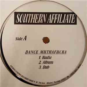 Southern Affiliate - Dance Muthafu#@a / Believe Me Or See Me download flac mp3