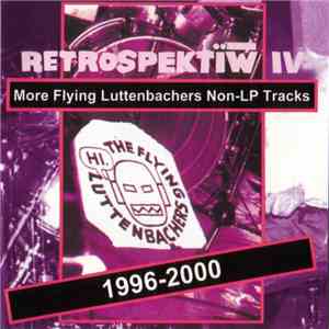 The Flying Luttenbachers - Retrospektiw IV download flac mp3